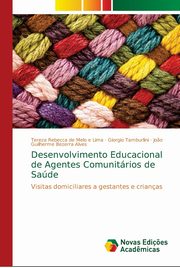 Desenvolvimento Educacional de Agentes Comunitrios de Sade, de Melo e Lima Tereza Rebecca