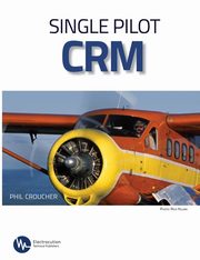 Single Pilot CRM, Croucher Phil