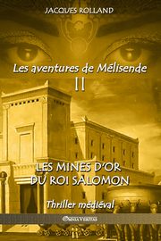 Les mines d'or du Roi Salomon, Rolland Jacques