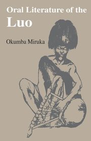 Oral Literature of the Luo, Miruka Okumba