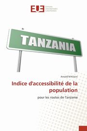 ksiazka tytu: Indice d'accessibilit de la population autor: M Kilaini Arnold