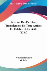 Relation Des Derniers Tremblemens De Terre Arrives En Calabre Et En Sicile (1784), Hamilton William