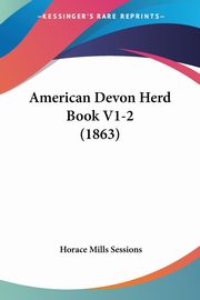 ksiazka tytu: American Devon Herd Book V1-2 (1863) autor: 