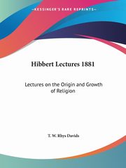Hibbert Lectures 1881, Davids T. W. Rhys