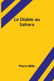 Le Diable au Sahara, Mille Pierre