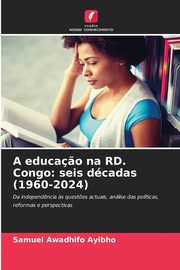 A educa?o na RD. Congo, Awadhifo Ayibho Samuel