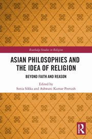 Asian Philosophies and the Idea of Religion, 
