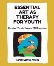 Essential Art As Therapy For Youth, Guzman Leah