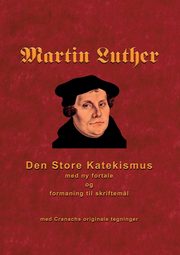Martin Luther - Den store Katekismus, 