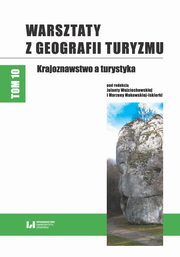 ksiazka tytu: Warsztaty z Geografii Turyzmu Tom 10 autor: 