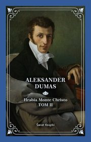 Hrabia Monte Christo Tom 2, Dumas Aleksander