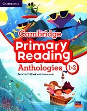 Cambridge Primary Reading Anthologies 1&2 Teacher's Book with Online Audio, 