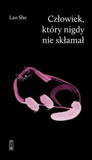 Czowiek, ktry nigdy nie skama, She Lao