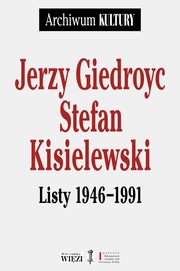 Listy 1946?1991, Giedroyc Jerzy, Kisielewski Stefan
