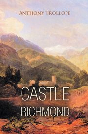 Castle Richmond, Trollope Anthony