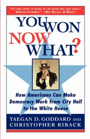 You Won--Now What?, Goddard Taegan