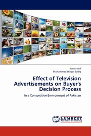 Effect of Television Advertisements on Buyer's Decision Process, Arif Amna