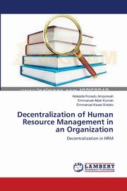 Decentralization of Human Resource Management in an Organization, Konadu Amponsah Adelaide