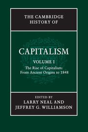 The Cambridge History Capitalism v1, 