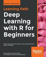 Deep Learning with R for Beginners, Hodnett Mark