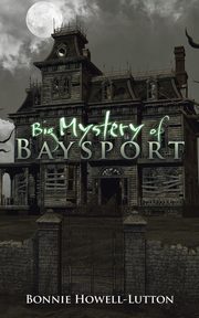 Big Mystery of Baysport, Howell-Lutton Bonnie
