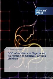 SOC of mothers in Nigeria and its relation to OHRQoL of their children, Egbunah Uchenna