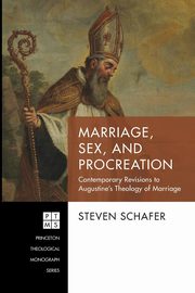 Marriage, Sex, and Procreation, Schafer Steven