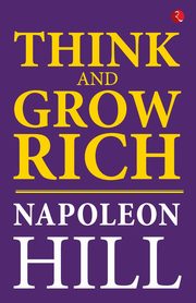 Think And Grow Rich, NAPOLEON HILL