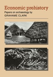 Economic Prehistory, Clark Grahame