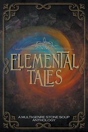 Elemental Tales, Felfe Jeanne M