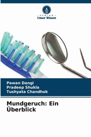 Mundgeruch, Dangi Pawan