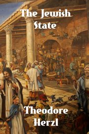 The Jewish State, Herzl Theodor