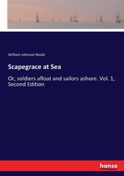 Scapegrace at Sea, Neale William Johnson