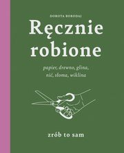 Rcznie robione, Borodaj Dorota