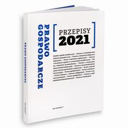 Prawo gospodarcze Przepisy 2021, 