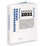 Prawo gospodarcze Przepisy 2021, 