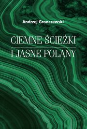 Ciemne cieki i jasne polany, Gronczewski Andrzej