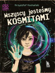 Wszyscy jestemy kosmitami, Kochaski Krzysztof