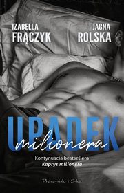 Upadek milionera, Frczyk Izabella, Rolska Jagna
