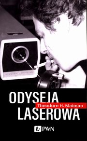 ksiazka tytu: Odyseja laserowa autor: Maiman Theodore H.