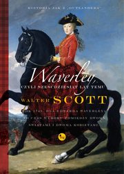 Waverley czyli szedziesit lat temu, Scott Walter