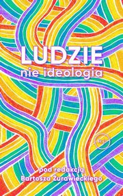 Ludzie nie ideologia, 