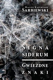 Signa siderum Gwiezdne znaki, Sarbiewski Maciej Kazimierz