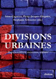 Divisions urbaines. Reprsentations, mmoires, ralits, 