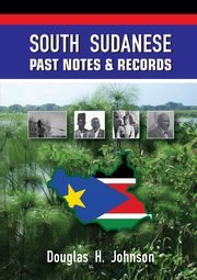 South Sudanese Past Notes & Records, Johnson Douglas H