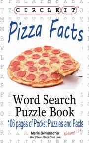 Circle It, Pizza Facts, Word Search, Puzzle Book, Lowry Global Media LLC