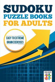 Sudoku Puzzle books for Adults | Easy to Extreme Brain Exercises, Senor Sudoku