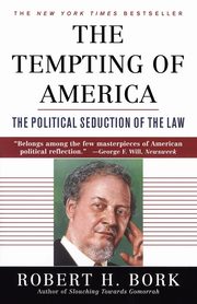 The Tempting of America, Bork Robert H.