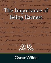 The Importance of Being Earnest, Wilde Oscar