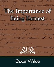 The Importance of Being Earnest, Wilde Oscar